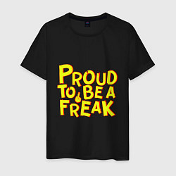 Футболка хлопковая мужская Proud to be a freak, цвет: черный