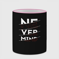 Кружка 3D Never mind inscription, цвет: 3D-розовый кант — фото 2