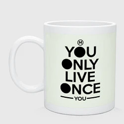 Кружка керамическая You only live once you, цвет: фосфор