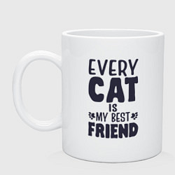 Кружка керамическая Every cat is my best friend, цвет: белый