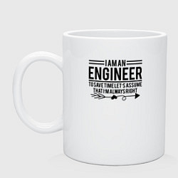 Кружка керамическая I am an engineer, цвет: белый