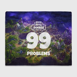 Плед Fortnite: 99 Problems