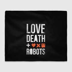 Плед флисовый Love Death Robots, цвет: 3D-велсофт