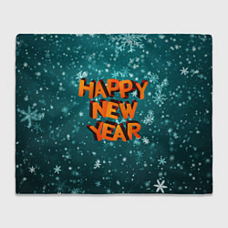 Плед флисовый HAPPY NEW YEAR 2022 С НОВЫМ ГОДОМ, цвет: 3D-велсофт