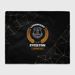 Плед флисовый Лого Everton и надпись Legendary Football Club на, цвет: 3D-велсофт