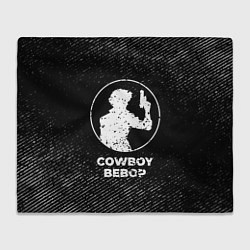 Плед флисовый Cowboy Bebop с потертостями на темном фоне, цвет: 3D-велсофт