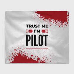 Плед флисовый Trust me Im pilot white, цвет: 3D-велсофт