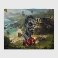 Плед флисовый Zombie dead island 2, цвет: 3D-велсофт