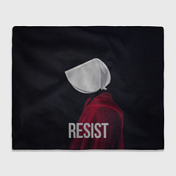 Плед флисовый Сопротивляться - Рассказ служанки, цвет: 3D-велсофт