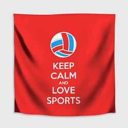 Скатерть для стола Keep Calm & Love Volleyball, цвет: 3D-принт