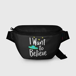 Поясная сумка I want to believe, цвет: 3D-принт