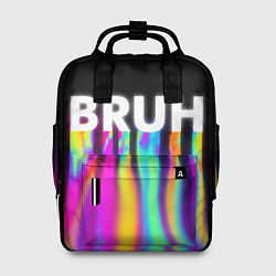 Рюкзак женский BRUH Братан, цвет: 3D-принт