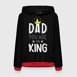 Толстовка-худи женская Dad you are the King, цвет: 3D-красный