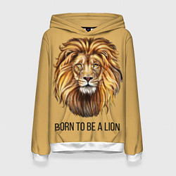 Толстовка-худи женская Рождённый быть львом, цвет: 3D-белый