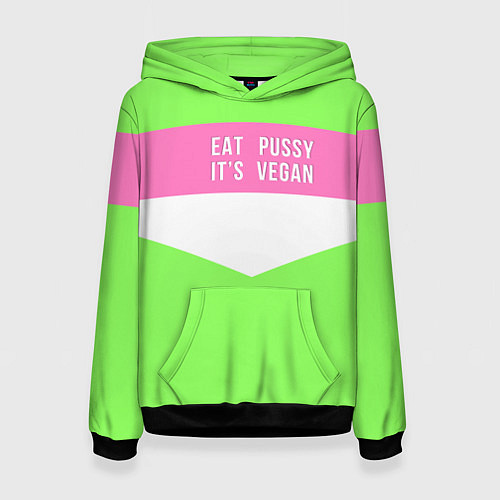 Женская толстовка Eat pussy Its vegan / 3D-Черный – фото 1