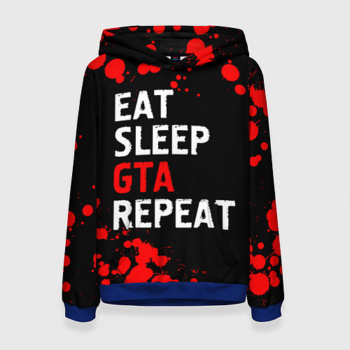 Женская толстовка Eat Sleep GTA Repeat - Брызги / 3D-Синий – фото 1