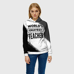 Толстовка-худи женская Worlds okayest teacher - white, цвет: 3D-белый — фото 2