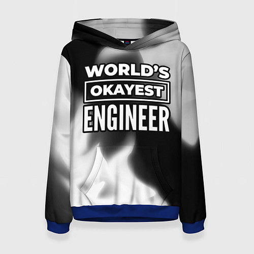 Женская толстовка Worlds okayest engineer - dark / 3D-Синий – фото 1
