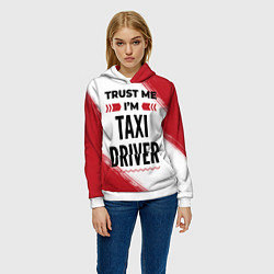 Толстовка-худи женская Trust me Im taxi driver white, цвет: 3D-белый — фото 2