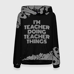 Толстовка-худи женская Im teacher doing teacher things: на темном, цвет: 3D-черный