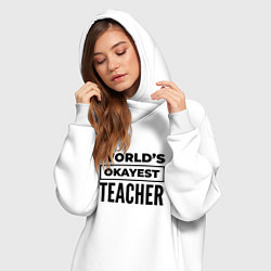 Женское худи-платье The worlds okayest teacher, цвет: белый — фото 2