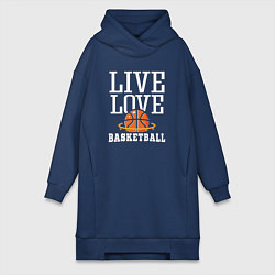 Женское худи-платье Live love basketball, цвет: тёмно-синий
