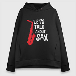 Толстовка оверсайз женская Let's talk about sax, цвет: черный