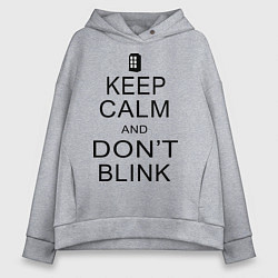 Толстовка оверсайз женская Keep Calm & Don't Blink, цвет: меланж