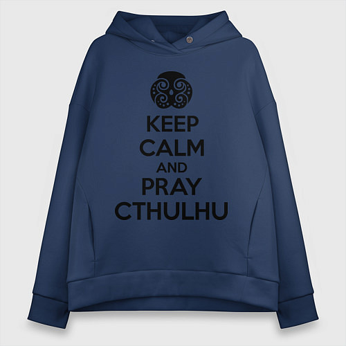 Женское худи оверсайз Keep Calm & Pray Cthulhu / Тёмно-синий – фото 1