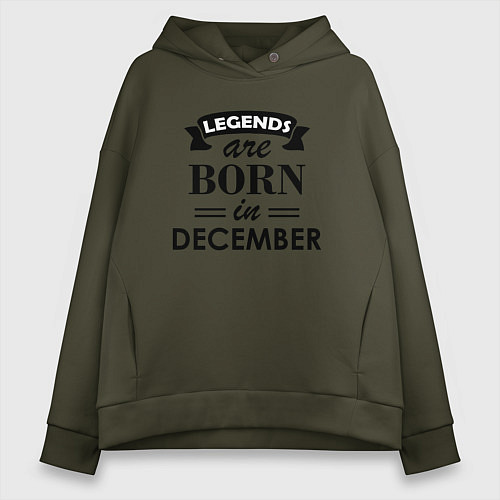 Женское худи оверсайз Legends are born in december / Хаки – фото 1