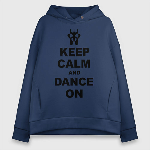 Женское худи оверсайз Keep Calm & Dance On / Тёмно-синий – фото 1