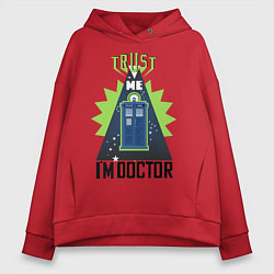 Толстовка оверсайз женская Trust me, i'm doctor who, цвет: красный