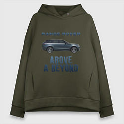 Толстовка оверсайз женская Range Rover Above a Beyond, цвет: хаки