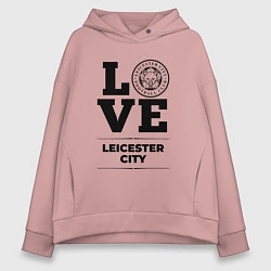 Толстовка оверсайз женская Leicester City Love Классика, цвет: пыльно-розовый