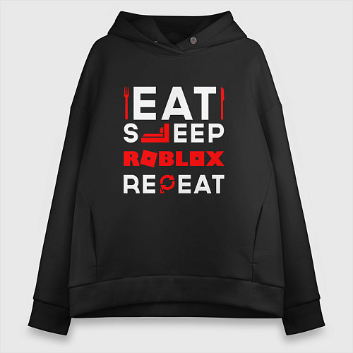 Женское худи оверсайз Надпись Eat Sleep Roblox Repeat / Черный – фото 1