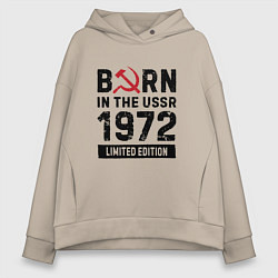 Женское худи оверсайз Born In The USSR 1972 Limited Edition