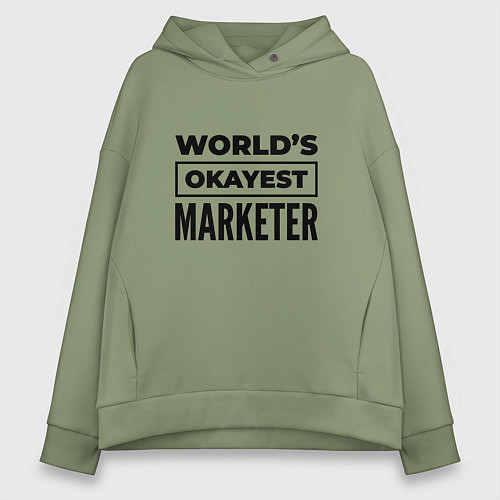 Женское худи оверсайз The worlds okayest marketer / Авокадо – фото 1