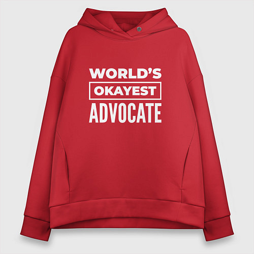 Женское худи оверсайз Worlds okayest advocate / Красный – фото 1