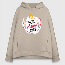 Толстовка оверсайз женская Лучшая мама на свете - Best mom ever, цвет: миндальный