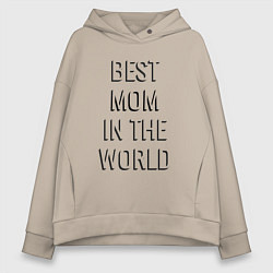 Толстовка оверсайз женская Best mom in the world надпись с тенью, цвет: миндальный