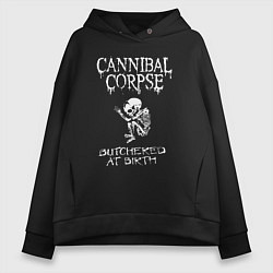 Толстовка оверсайз женская Cannibal Corpse - butchered at birth, цвет: черный