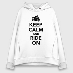 Толстовка оверсайз женская Keep calm and ride on, цвет: белый