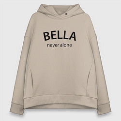 Женское худи оверсайз Bella never alone - motto