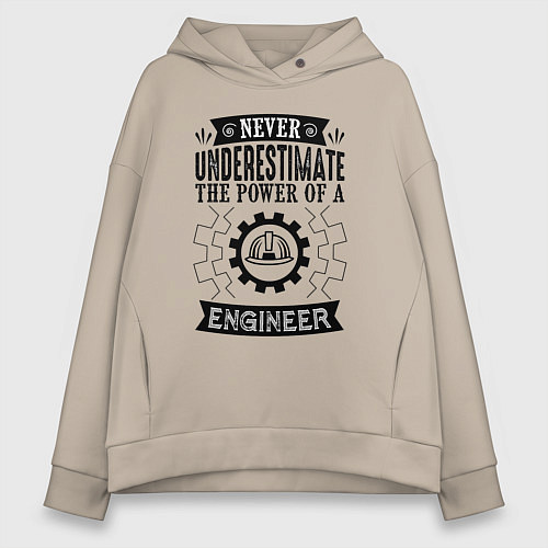 Женское худи оверсайз Never underestimate the power of a engineer / Миндальный – фото 1
