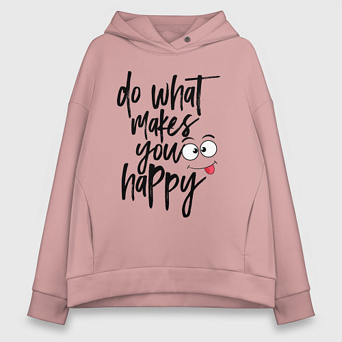 Женское худи оверсайз Do what makes you happy / Пыльно-розовый – фото 1