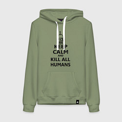 Толстовка-худи хлопковая женская Keep Calm & Kill All Humans, цвет: авокадо