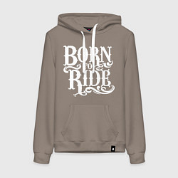 Толстовка-худи хлопковая женская Born to ride - рожденный ездить, цвет: утренний латте