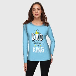 Лонгслив женский Dad you are the King, цвет: 3D-принт — фото 2