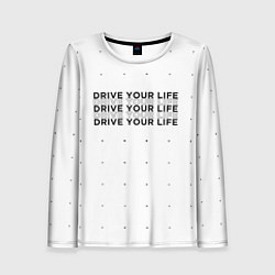 Женский лонгслив Drive Your Live