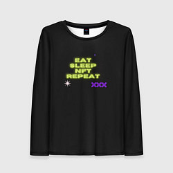 Женский лонгслив Eat, sleep, nft, repeat, неоновый текст